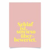 Schlaf ist sowieso...