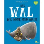 Der Wal der immer mehr wollte