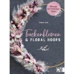 Trockenblumen und Floral Hoops