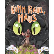 Komm raus, Maus