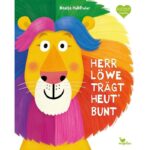 Herr Löwe trägt heut' bunt