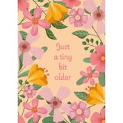 Just a tiny bit older