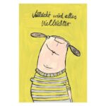 Vielleicht wird