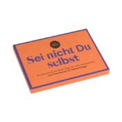 Sei nicht Du selbst